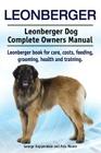 Leonberger. Leonberger Dog Complete Owners Manual. Leonberger book for care, costs, feeding, grooming, health and training. By George Hoppendale, Asia Moore Cover Image