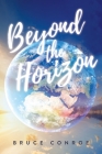 Beyond the Horizon By Bruce Conroe Cover Image