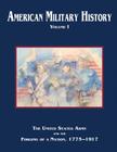 American Military History: Volume I (Army Historical) By Richard W. Stewart Cover Image