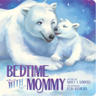 Bedtime with Mommy By Nancy I. Sanders, Felia Hanakata (Illustrator) Cover Image