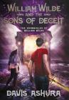 William Wilde and the Sons of Deceit (Chronicles of William Wilde #4) By Davis Ashura Cover Image