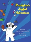 Bradykin's Joyful Adventure By Susan Downing, Megan Downing, Chris Young (Illustrator) Cover Image
