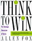 Think to Win: The Strategic Dimension of Tennis By Allen Fox Cover Image