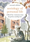 Sociology of Personal Life By Vanessa May (Editor), Petra Nordqvist (Editor) Cover Image