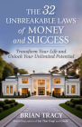 The 32 Unbreakable Laws of Money and Success: Transform Your Life and Unlock Your Unlimited Potential Cover Image