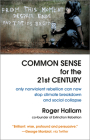 Common Sense for the 21st Century: Only Nonviolent Rebellion Can Now Stop Climate Breakdown and Social Collapse By Roger Hallam Cover Image