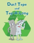 Duct Tape and Tag-A-Long By Shawn Duncan Cover Image