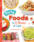 Party Foods in 15 Minutes or Less Cover Image