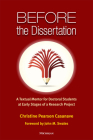Before the Dissertation: A Textual Mentor for Doctoral Students at Early Stages of a Research Project By Christine Pearson Casanave, John M. Swales (Foreword by) Cover Image