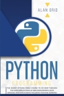 Python Programming: The Easiest Python Crash Course to Go Deep Through the Main Applications as Web Development, Data Analysis, and Data S (Computer Science #1) Cover Image