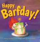 Happy Barfday! By Holly Grothe, Jon Engel, Alana Beall (Illustrator) Cover Image