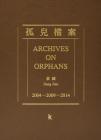 Jiang Jian: Archives on Orphans By Jiang Jian, Qi Anmin, Li Mei Cover Image