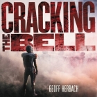 Cracking the Bell By Geoff Herbach, Graham Halstead (Read by) Cover Image