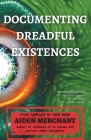 Documenting Dreadful Existences: Volumes 1-3 Cover Image