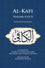 Al-Kafi, Volume 8 of 8: English Translation By Muhammad Sarwar (Translator), Abu Ja'far Muhammad Ibn Ya'qub Al-Kula Cover Image