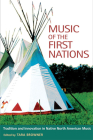 Music of the First Nations: Tradition and Innovation in Native North America (Music in American Life) By Tara Browner (Editor), T. Christopher Aplin (Contributions by), Tara Browner (Contributions by), Paula Conlon (Contributions by), David E. Draper (Contributions by), Elaine Keillor (Contributions by), Lucy Lafferty (Contributions by), Franziska von Rosen (Contributions by), David W. Samuels (Contributions by), Laurel Sercombe (Contributions by), Judith Vander (Contributions by) Cover Image
