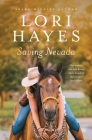 Saving Nevada: One Woman, One Wild Horse, One Hundred Days to Save Each Other Cover Image
