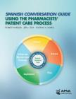 Spanish Conversation Guide Using the Pharmacists' Patient Care Process Cover Image