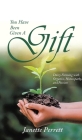 You Have Been Given a Gift By Janette Perrett Cover Image
