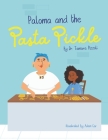 Paloma and the Pasta Pickle By Adam Cox (Illustrator), Tamara Pizzoli Cover Image