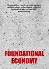 Foundational Economy: The Infrastructure of Everyday Life (Manchester Capitalism) By The Foundational Economy Collective Cover Image