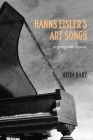 Hanns Eisler's Art Songs: Arguing with Beauty (Studies in German Literature Linguistics and Culture #192) By Heidi Hart Cover Image