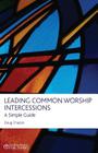 Leading Common Worship Intercessions Cover Image