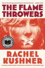 The Flamethrowers: A Novel By Rachel Kushner Cover Image