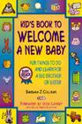 Kid's Book to Welcome a New Baby: Fun For a Big Brother or Big Sister Cover Image