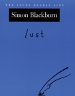 Lust (New York Public Library Lectures in Humanities) By Simon Blackburn Cover Image