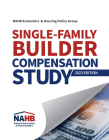 Single-Family Builder Compensation Study, 2022 Edition By NAHB Economics & Housing Policy Group Cover Image