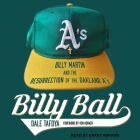 Billy Ball: Billy Martin and the Resurrection of the Oakland A's Cover Image