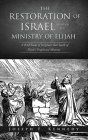 The Restoration of Israel Through the Ministry of Elijah Cover Image