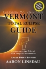 Vermont Total Eclipse Guide (LARGE PRINT): Official Commemorative 2024 Keepsake Guidebook Cover Image