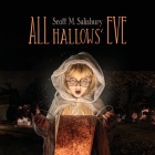 All Hallows' Eve By Scott M. Salisbury, Scott M. Salisbury (Photographer) Cover Image
