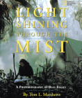 Light Shining Through the Mist: A Photobiography of Dian Fossey (Photobiographies) By Tom Mathews Cover Image
