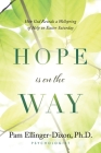 Hope Is On The Way: How God Reveals a Wellspring of Help on Easter Saturday By Pam Ellinger-Dixon Cover Image