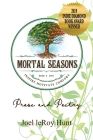 Mortal Seasons: Prose and Poetry By Joel Leroy Hunt Cover Image
