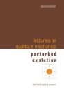 Lectures on Quantum Mechanics (Second Edition) - Volume 3: Perturbed Evolution Cover Image