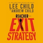 Exit Strategy: A Reacher Novel (Jack Reacher #30) By Lee Child, Andrew Child, Scott Brick (Read by) Cover Image