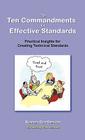 The Ten Commandments for Effective Standards: Practical Insights for Creating Technical Standards By Karen Bartleson Cover Image