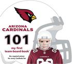 Arizona Cardinals 101-Board (My First Team-Board-Book) By Brad M. Epstein Cover Image