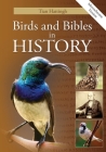 Birds & Bibles in History (Monochrome Version) By Tian Hattingh Cover Image