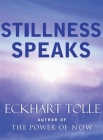 Stillness Speaks By Eckhart Tolle Cover Image