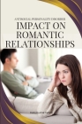 Antisocial Personality Disorder impact on romantic relationships By Marjolaine Mante Cover Image