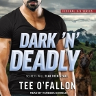 Dark 'n' Deadly Lib/E By Vanessa Daniels (Read by), Tee O'Fallon Cover Image