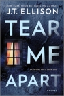 Tear Me Apart By J. T. Ellison Cover Image