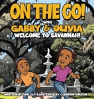 On the Go with Gabby & Olivia Welcome to Savannah! Cover Image