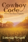 Cowboy Code By Louella Bryant Cover Image