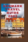 Denmark Travel Guide 2023: Explore Denmark's best itineraries By Ricky Christian Cover Image